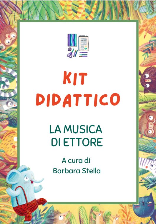 KIT DIDATTICO La musica di Ettore